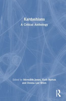Kardashians: A Critical Anthology 1032674415 Book Cover