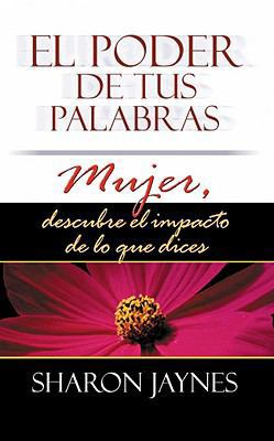 El Poder de Tus Palabras: Mujer, Descubre El Im... [Spanish] 0311121195 Book Cover