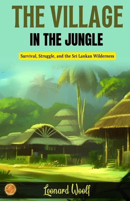 The Village in the Jungle 9359570745 Book Cover