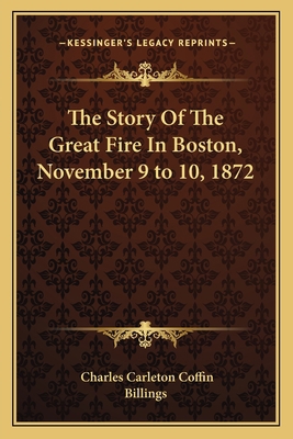 The Story Of The Great Fire In Boston, November... 1162761105 Book Cover