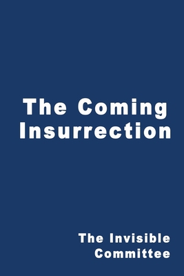 The Coming Insurrection B0072N220O Book Cover