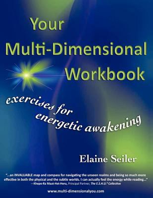 Your Multi-Dimensional Workbook: Exercises for ... 1457506300 Book Cover