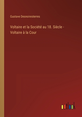 Voltaire et la Société au 18. Siècle - Voltaire... [French] 3368205226 Book Cover