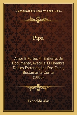 Pipa: Amor E Furbo, Mi Entierro, Un Documento, ... [Spanish] 1164943499 Book Cover