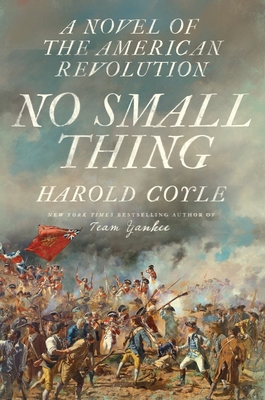 No Small Thing: A Novel of the American Revolution B0FP4KKM1M Book Cover