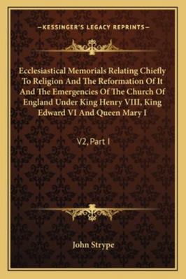 Ecclesiastical Memorials Relating Chiefly To Re... 1163309621 Book Cover