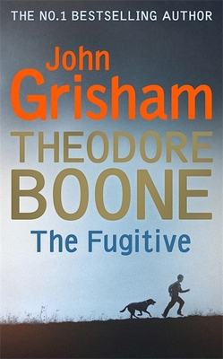 Theodore Boone: The Fugitive: Theodore Boone 5 1444767666 Book Cover