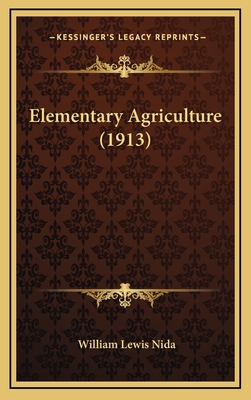 Elementary Agriculture (1913) 1164745743 Book Cover