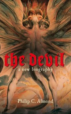 The Devil: A New Biography 1784536393 Book Cover
