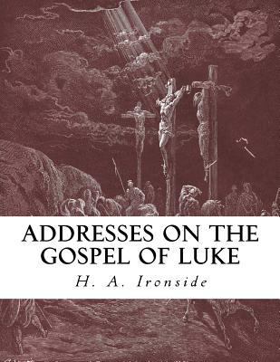 Addresses on the Gospel of Luke 1530990424 Book Cover