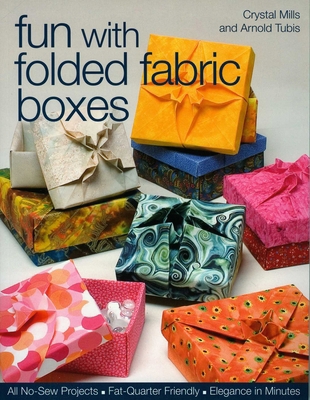 Fun with Folded Fabric Boxes: - All No-Sew Proj... 1571203990 Book Cover