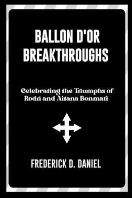 Balloon d'or Breakthrough: Celebrating the Triu...            Book Cover