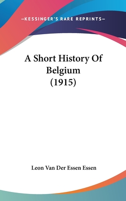 A Short History Of Belgium (1915) 1436918006 Book Cover