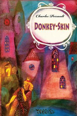 Donkey-Skin 1530739691 Book Cover