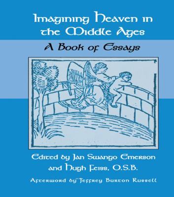 Imagining Heaven in the Middle Ages: A Book of ... B000Q9M9E0 Book Cover