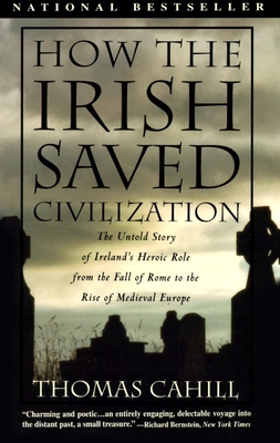 How the Irish Saved Civilization: The Untold St... 0385418493 Book Cover