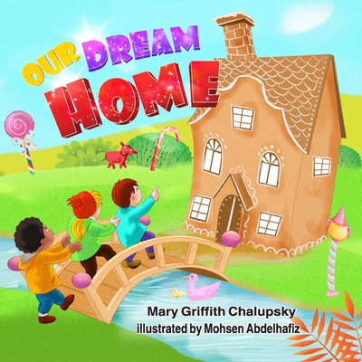 Our Dream Home B0BQ9J8ZB9 Book Cover