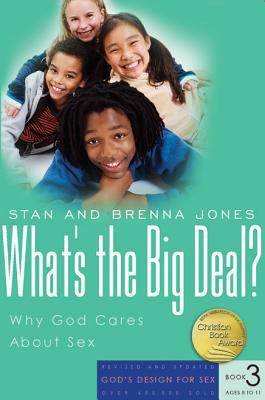What's the Big Deal?: Why God Cares about Sex 1600060161 Book Cover