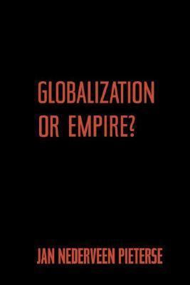 Globalization or Empire? 0415948495 Book Cover