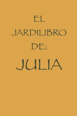 Le Jardilibro de Julia [Spanish] B0G58FC6KT Book Cover