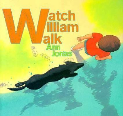 Watch William Walk 0688141757 Book Cover