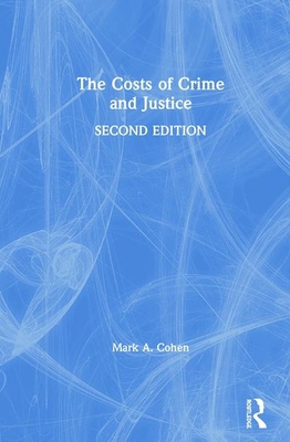 The Costs of Crime and Justice 1138363642 Book Cover