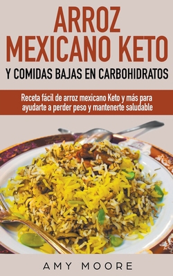 Arroz mexicano keto y comidas bajas en carbohid... [Spanish] 1393437923 Book Cover