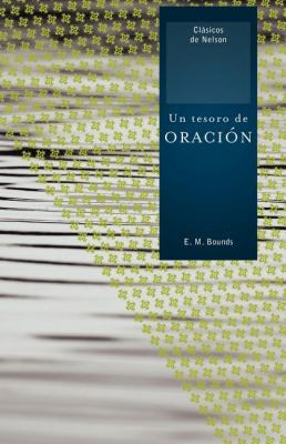 Un Tesoro de Oracion = A Treasury of Prayer = A... [Spanish] 1602553599 Book Cover