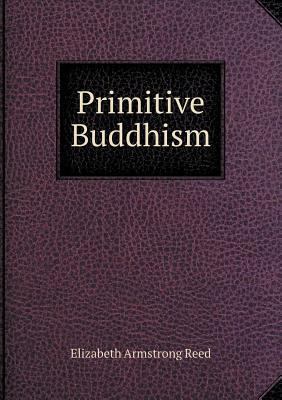Primitive Buddhism 5518619715 Book Cover