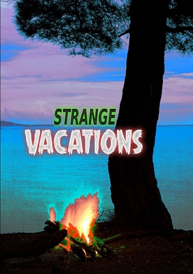 Strange Vacations 1326651382 Book Cover