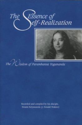 The Essence of Self-Realization: The Wisdom of ... 0916124290 Book Cover