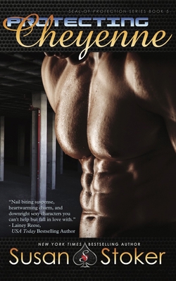 Protecting Cheyenne: SEAL of Protection Series,... 1682306585 Book Cover