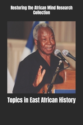 Topics in East African History B0BQ9CP3R9 Book Cover