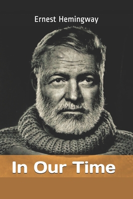 In Our Time by Ernest Hemingway B093KJ6B6K Book Cover