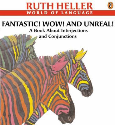 Fantastic! Wow! and Unreal!: A Book about Inter... 0613336976 Book Cover