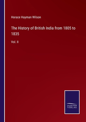 The History of British India from 1805 to 1835:... 3375149980 Book Cover