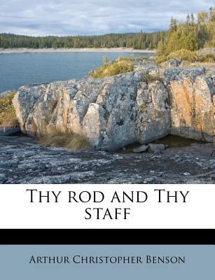 Thy Rod and Thy Staff 124539214X Book Cover