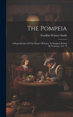 The Pompeia: A Reproduction Of The House Of Pan... 1020632836 Book Cover