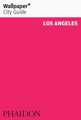 Wallpaper City Guide Los Angeles 0714846880 Book Cover
