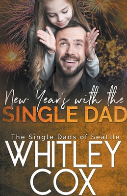New Year's with the Single Dad B0CF444KX2 Book Cover