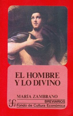 El hombre y lo divino/ Man and the Divine (Span... [Spanish] 9681611241 Book Cover