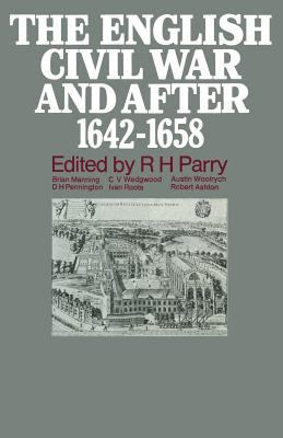 The English Civil War and After, 1642-1658 0333100239 Book Cover