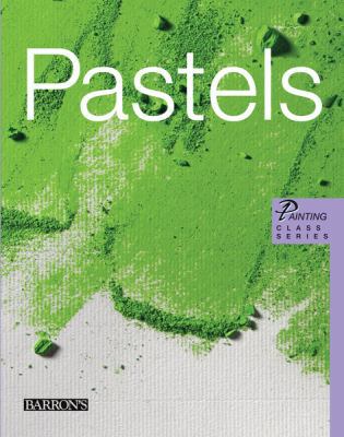 Pastels (Painting Class) 0764163892 Book Cover