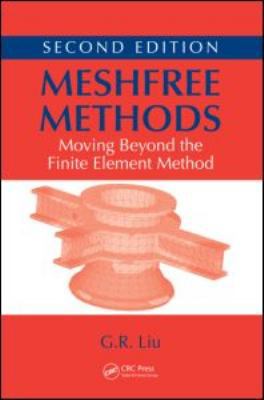 Meshfree Methods: Moving Beyond the Finite Elem... 1420082094 Book Cover