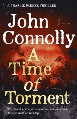 A Time of Torment: A Charlie Parker Thriller: 1... 1444751573 Book Cover