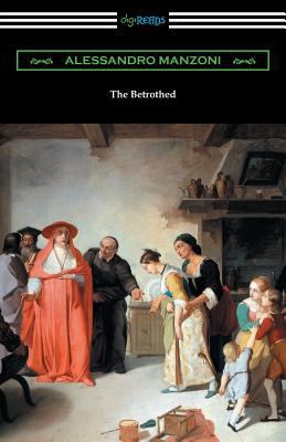 The Betrothed: (I Promessi Sposi) 1420961020 Book Cover