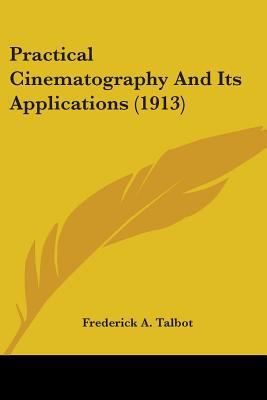 Practical Cinematography And Its Applications (... 054866014X Book Cover