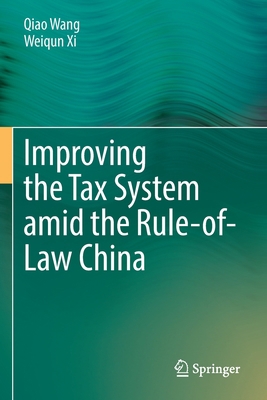 Improving the Tax System Amid the Rule-Of-Law C... 9811670358 Book Cover