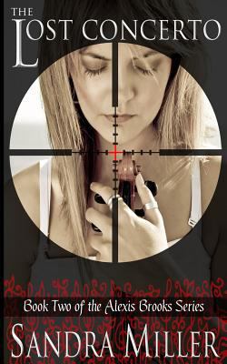 The Lost Concerto: Book Two of the Alexis Brook... 0615610943 Book Cover