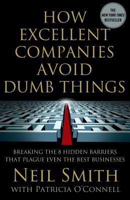 How Excellent Companies Avoid Dumb Things: Brea... 1137278404 Book Cover